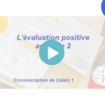 L’évaluation positive au cycle 2
