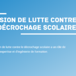 Les dispositifs de la mission de lutte contre le décrochage scolaire
